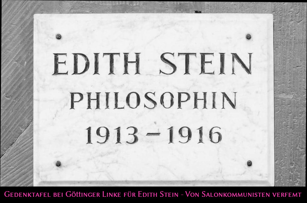Gedenktafel bei Göttinger Linke für Edith Stein - Von Salonkommunisten verfemt